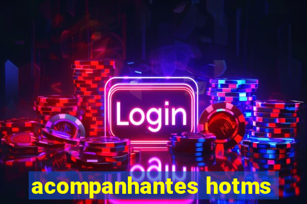 acompanhantes hotms